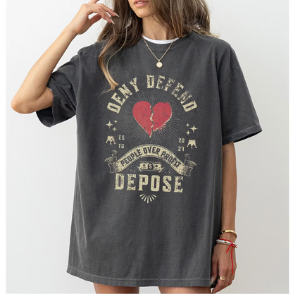 Deny Defend Depose People over Profits Unisex T-shirt/Crewneck/Hoodie