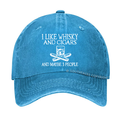 I Like Whisky And Cigars And Maybe 3 People Hat