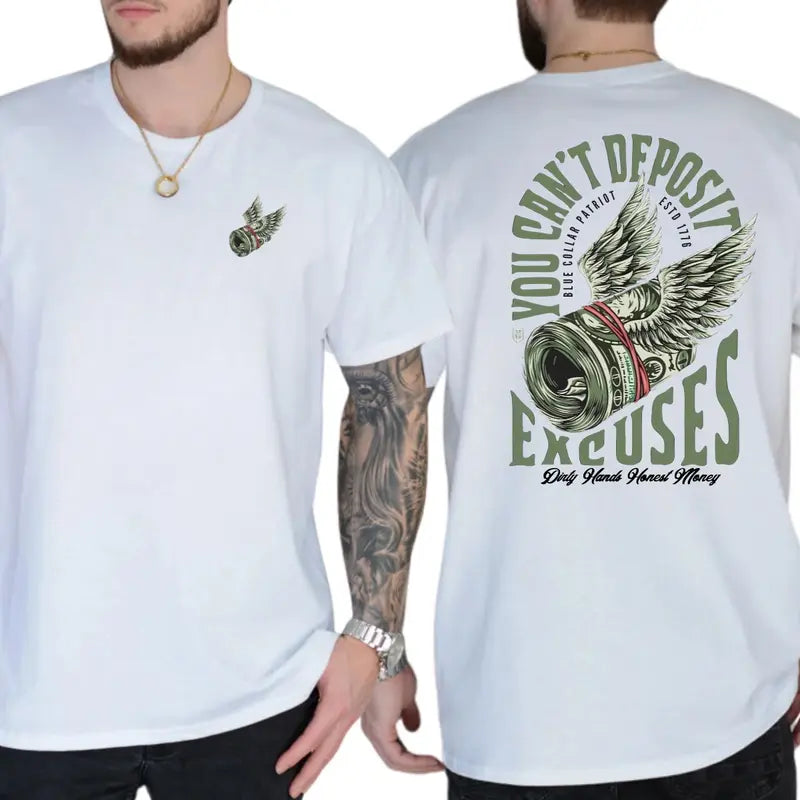 You Can't Deposit Excuses 2-Sides Graphics T-Shirt, Blue Collar Shirt, Working Graphics Tee, Men's Gifts, Casual Menswear, For Men