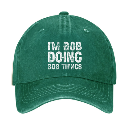 I'm Bob Doing Bob Things Funny Hat