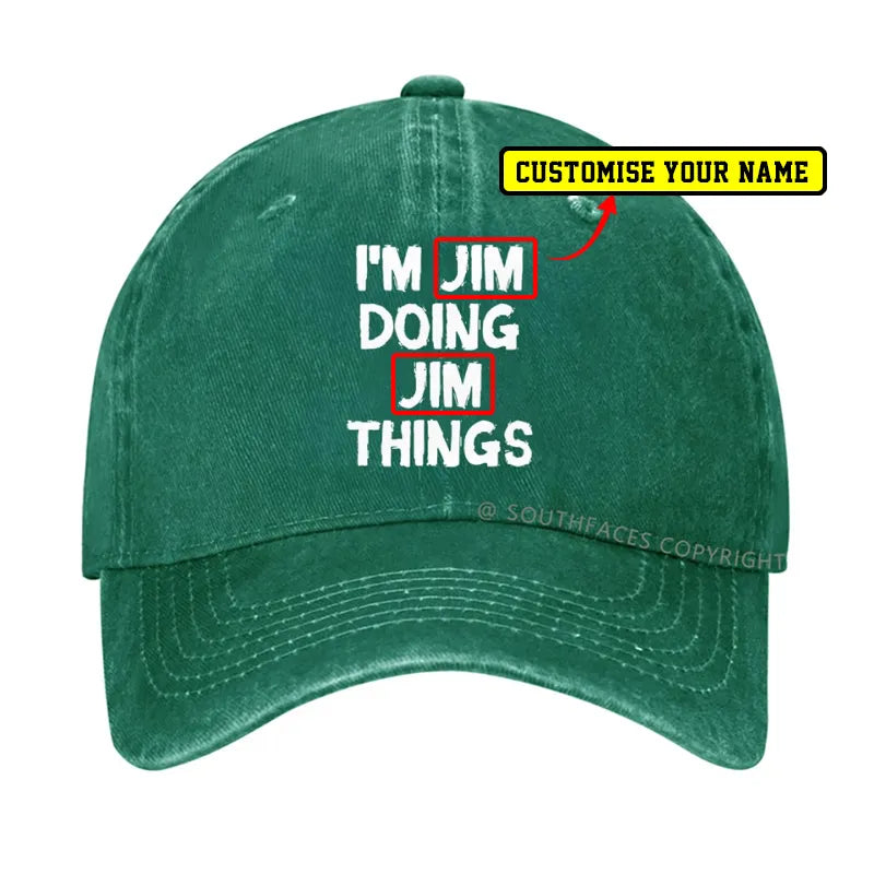 I'm Jim Doing Jim Things Custom Hat
