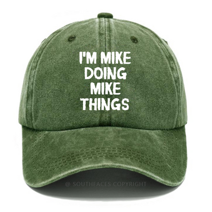 I'm Mike Doing Mike Things Funny Custom Baseball Hats