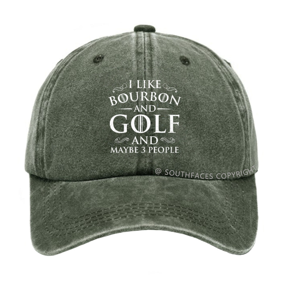 I Like Bourbon And Golf And Maybe 3 People Funny Golf hat