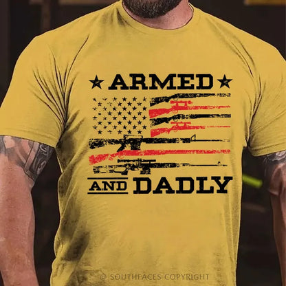 Armed And Dadly Father's Day Gift T-Shirt