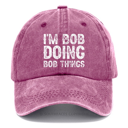 I'm Bob Doing Bob Things Hat