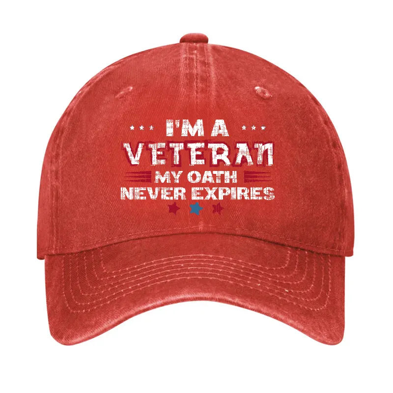 I¡®m A Veteran My Oath Never Expires Hat