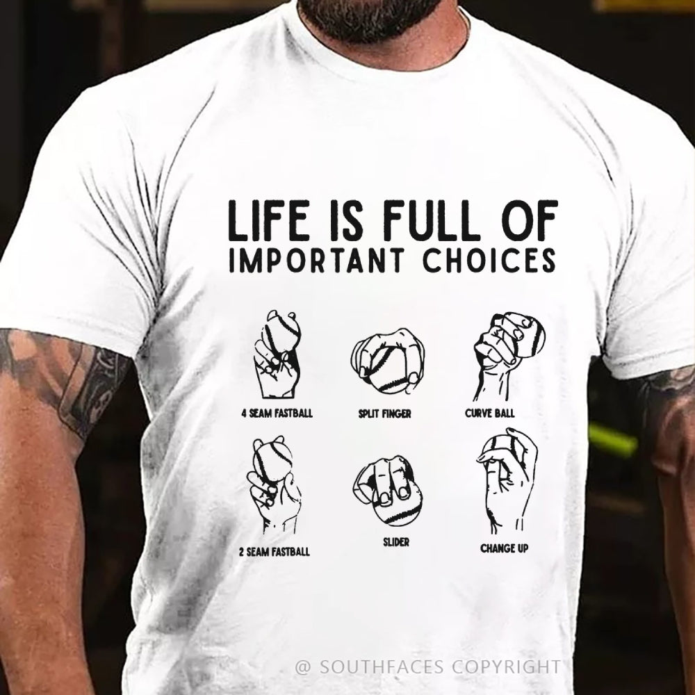 Life Is Full Of Important Choice T-Shirt
