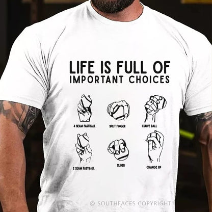Life Is Full Of Important Choice T-Shirt