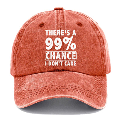 There's A 99% Chance I Don't Care Funny Print Hats