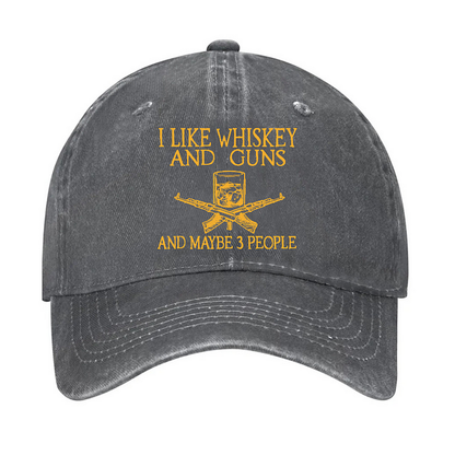 I Like Whiskey And Guns And Maybe 3 People Funny Custom Hat