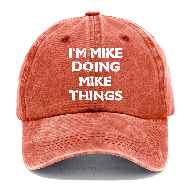 I'm Mike Doing Mike Things Hat