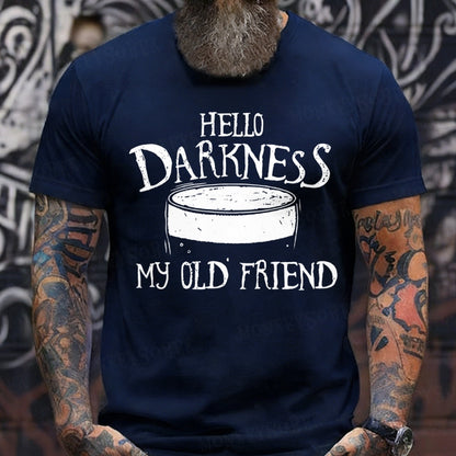 Hello Darkness My Old Friend Funny T-Shirts