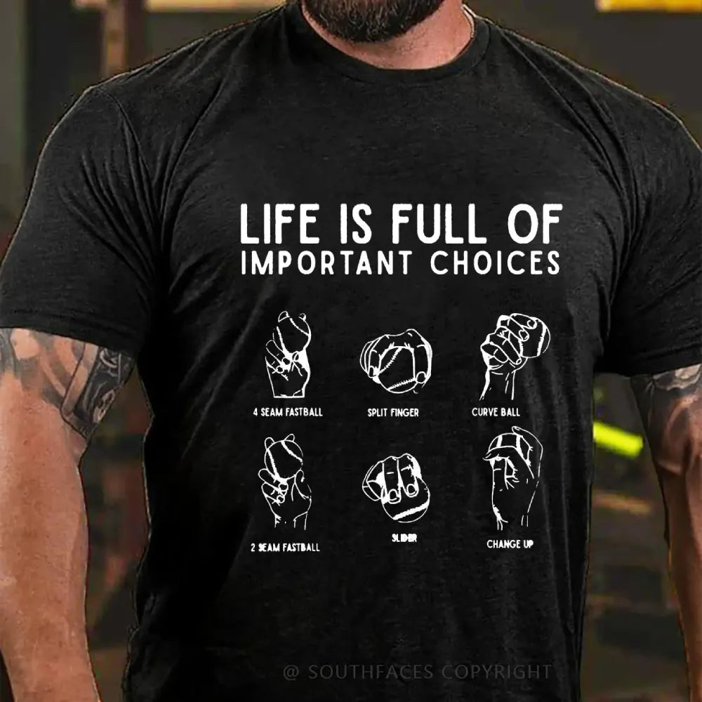 Life Is Full Of Important Choice T-Shirt