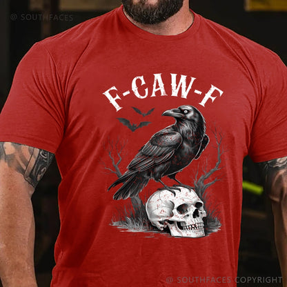 F-CAW-F Funny T-Shirt