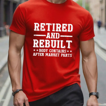 Retired And Rebuilt Body Contains After Market Parts T-Shirt
