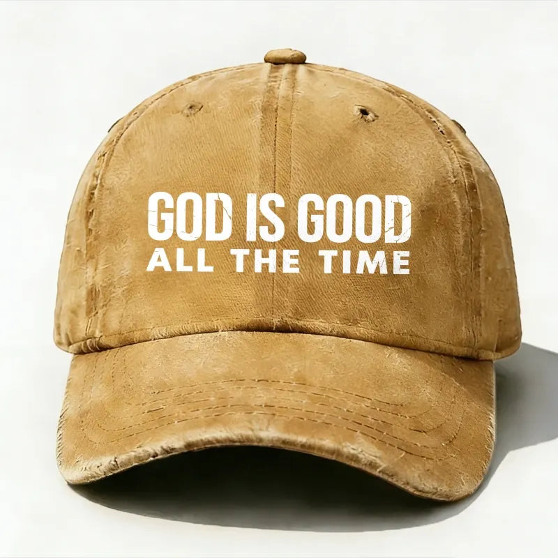 God is Good All The Time Baseball Hat