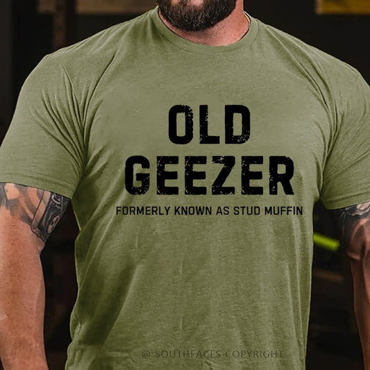 Old Geezer Formerly Known As Stud Muffin T-Shirt