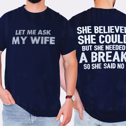 She Believed She Could But She Needed A Break So She Said No Unisex Shirts/Crewneck/Hoodie