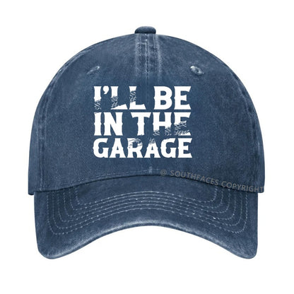 I'll Be In The Garage PrintMen's Hats