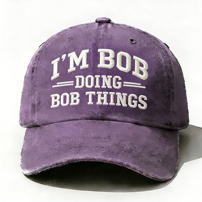 Embroidered ¡°I'm Bob Doing Bob Things¡± Hat