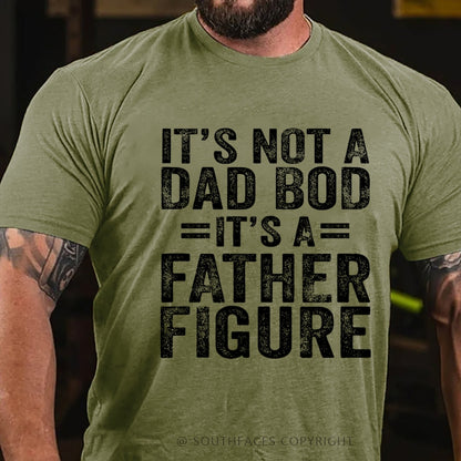 It's Not A Dad Bod It's A Father Figure Faher's Day Funny T-Shirt