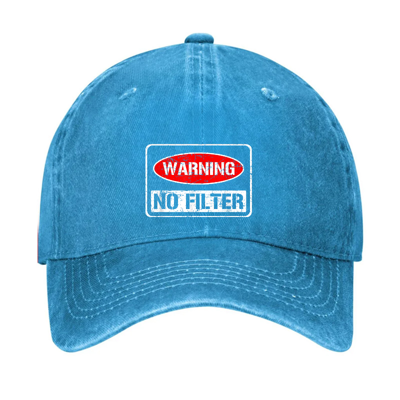 Warning No Filter Funny Sarcastic Hat