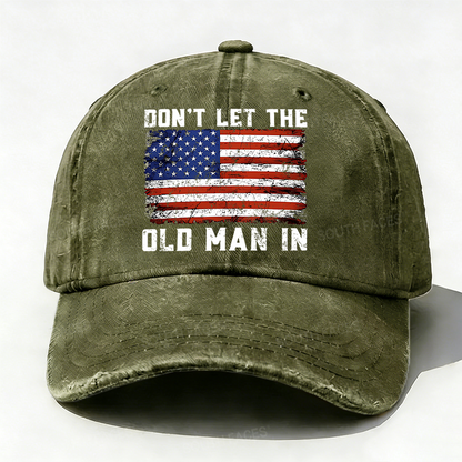DON'T LET THE OLD MAN IN hat