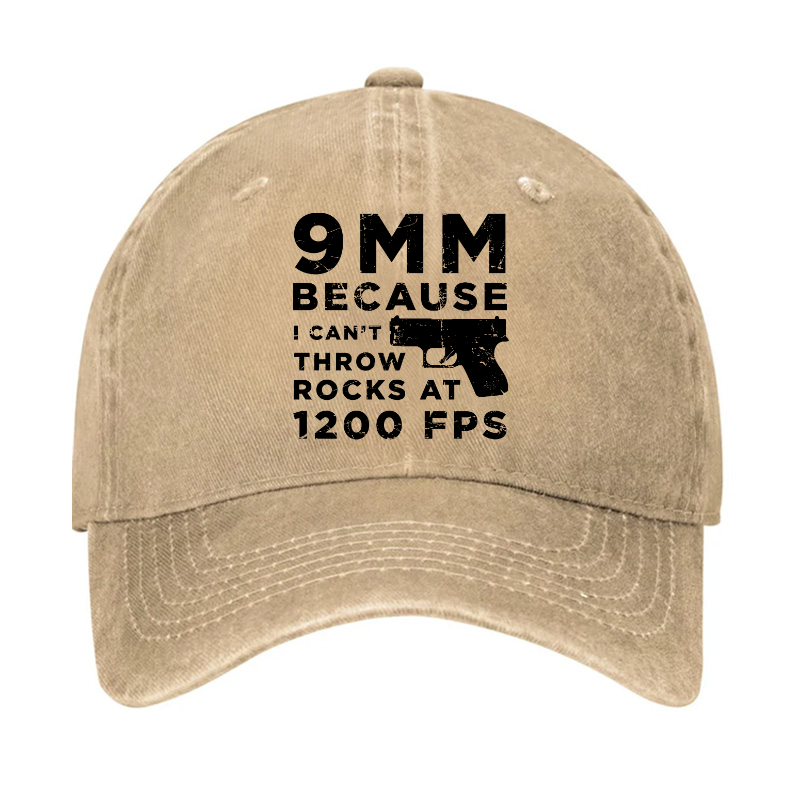9mm Because I Can't Throw Rocks At 1200 Fps Hat