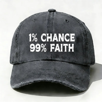 1% Chance 99% Faith Baseball Cap