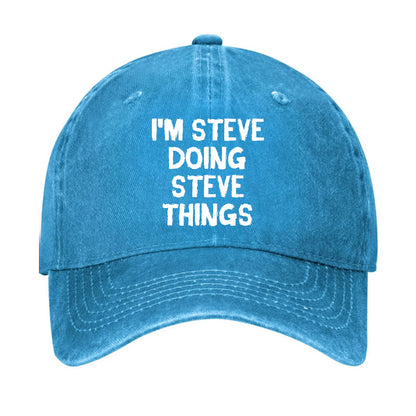 I'm Steve Doing Steve Things Hat