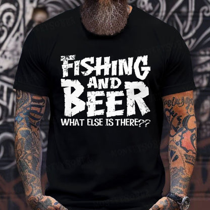 Fishing And Beer What Else Is There?? T-Shirts