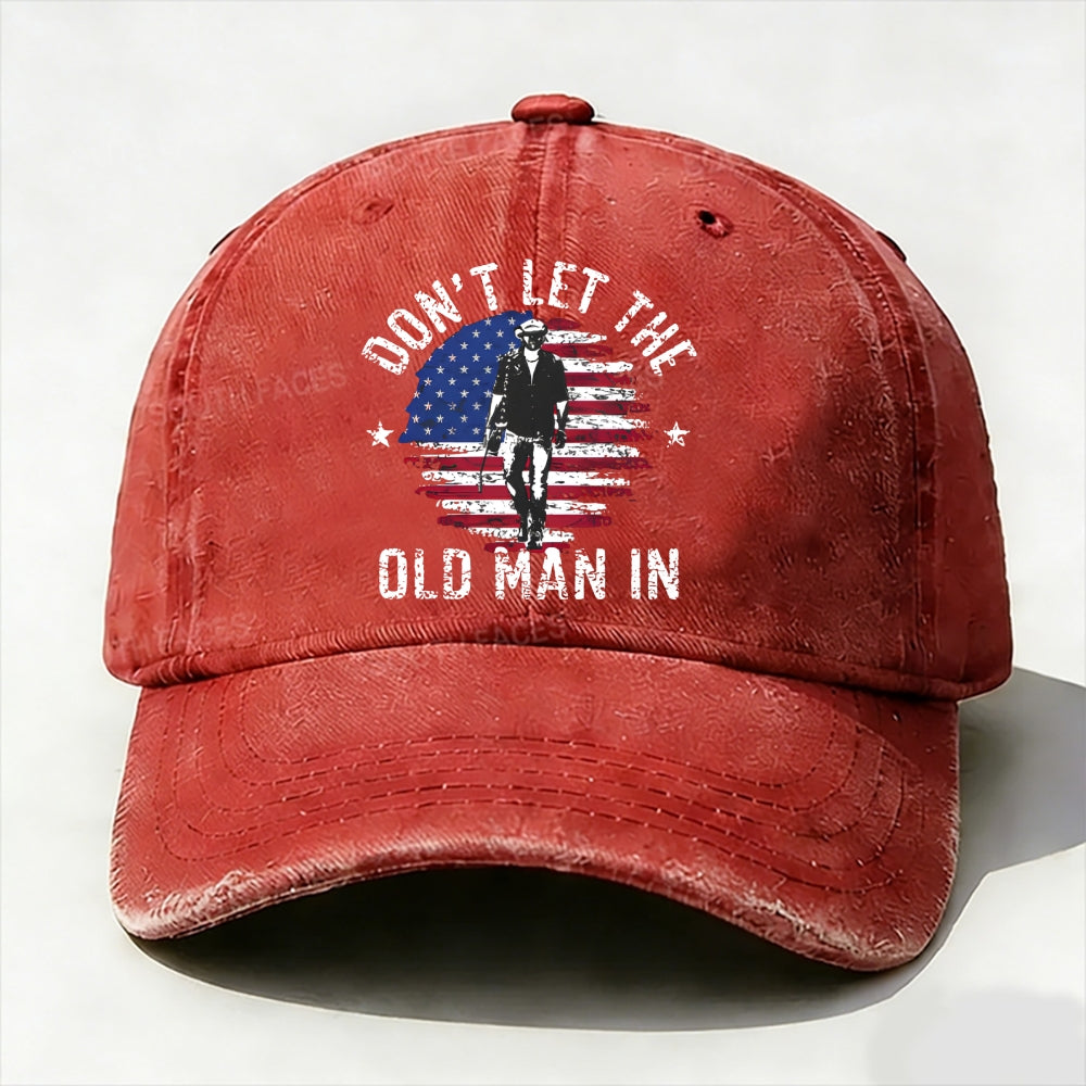 Don't Let The Old Man In Baseball Cap
