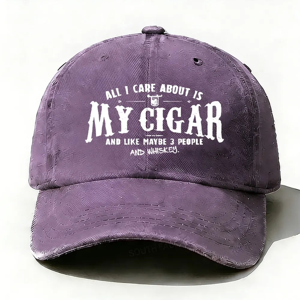 All I Care About Is My Cigar And Like Maybe 3 People And Whiskey Baseball Cap