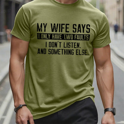 My Wife Says I Don't Listen And Something Else t-shirts