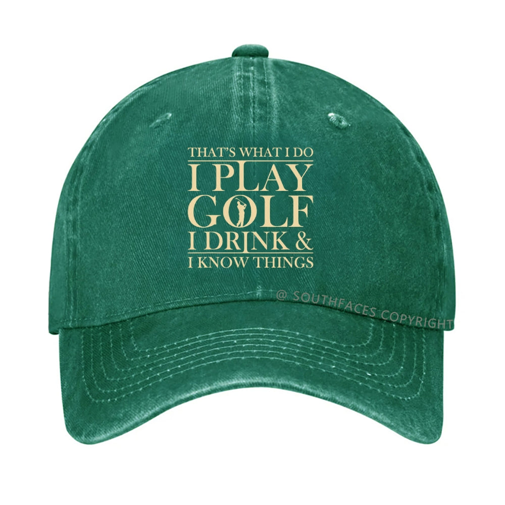 That¡¯S What I Do I Play Golf I Drink And I Know Things hat