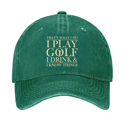 That¡¯S What I Do I Play Golf I Drink And I Know Things hat