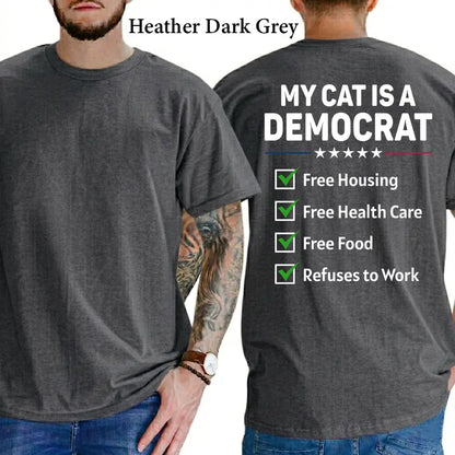 My Cat Is A Democr Funny T-Shirt, Mens Shirts Funny, Conservative Political Graphics Tee, Patriotism Graphics Shirt, Men's Gifts, Casual Menswear, For Men