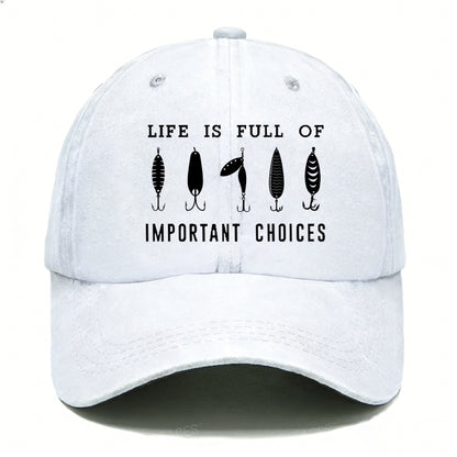 Life Is Full Of Important Choices Fishing Master Fish Hook Hats