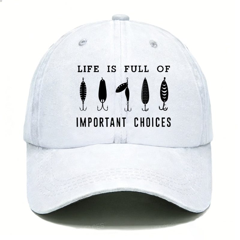 Life Is Full Of Important Choices Fishing Master Fish Hook Hats