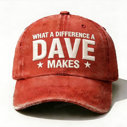 What A Difference A Dave Makes Embroidery Hat