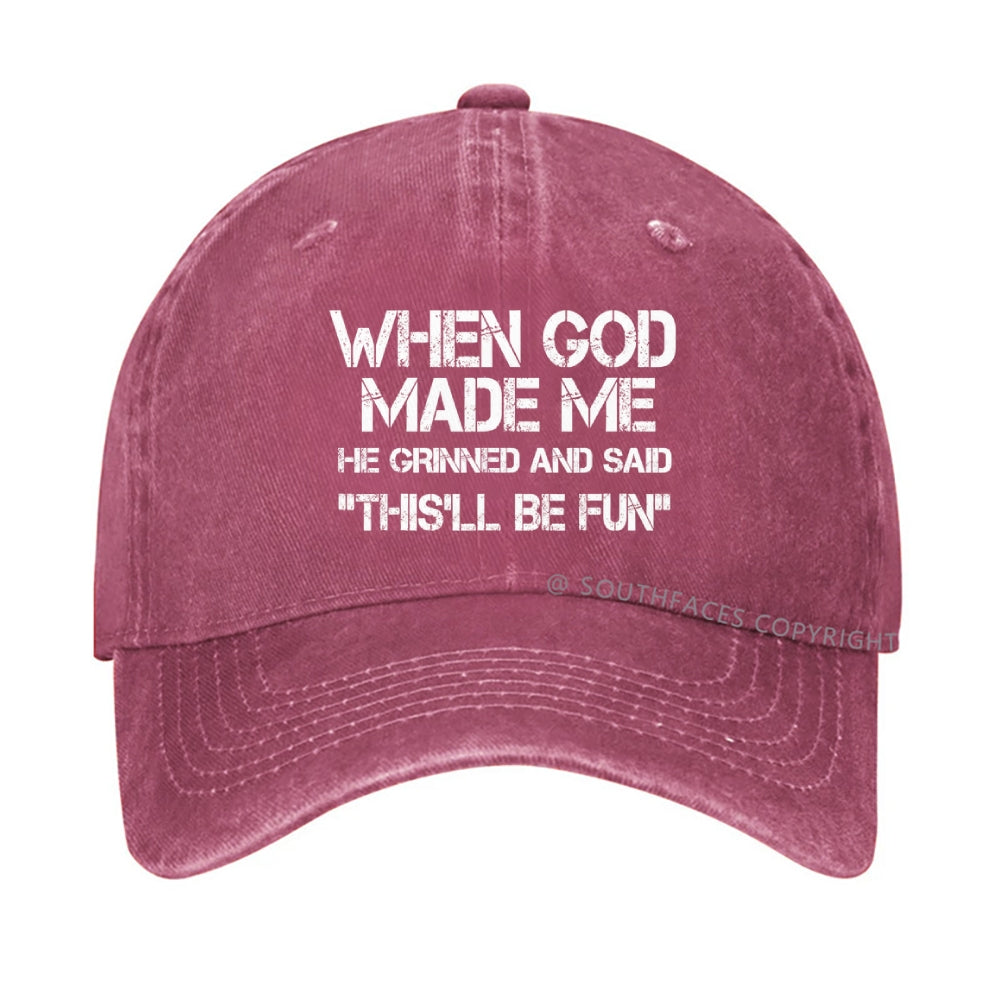 When God Made Me He Grinned and Said funny Sarcastic Saying hat