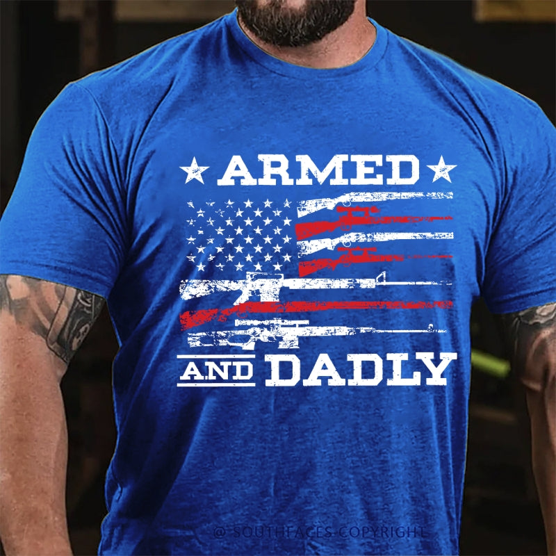 Armed And Dadly Father's Day Gift T-Shirt
