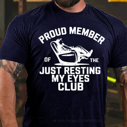 Proud Member Of The Just Resting My Eyes Club T-Shirt