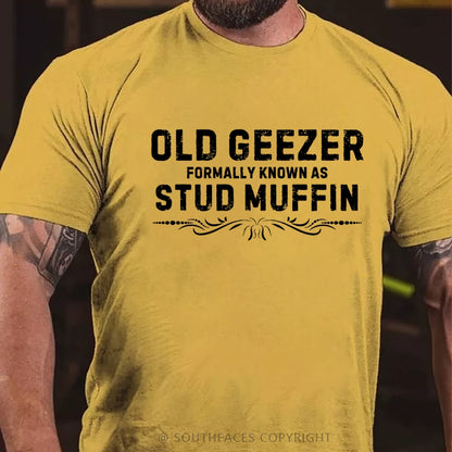 Funny Old Geezer Formally Known As Stud Muffin T-Shirt