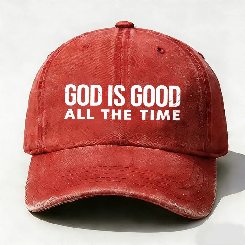 God is Good All The Time Baseball Hat