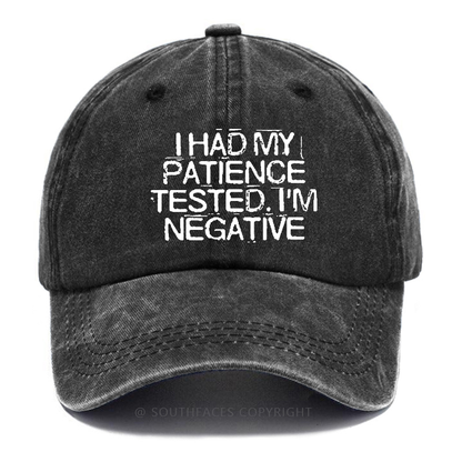 I Had My Patience Tested I'm Negative Sarcastic Hats
