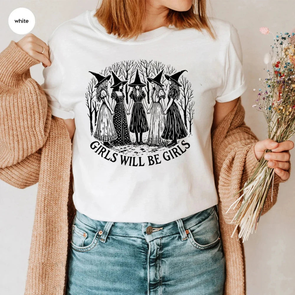 Girls Will Be Girls Witch Unisex T-shirt/Crewneck/Hoodie