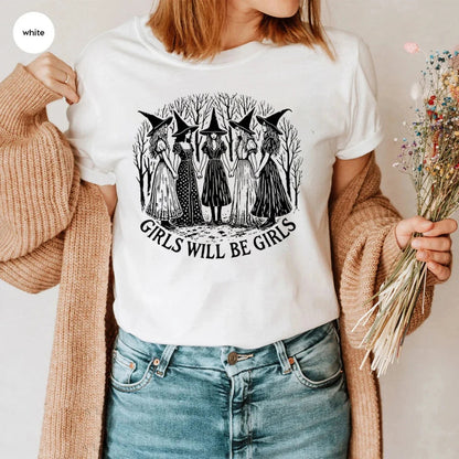 Girls Will Be Girls Witch Unisex T-shirt/Crewneck/Hoodie