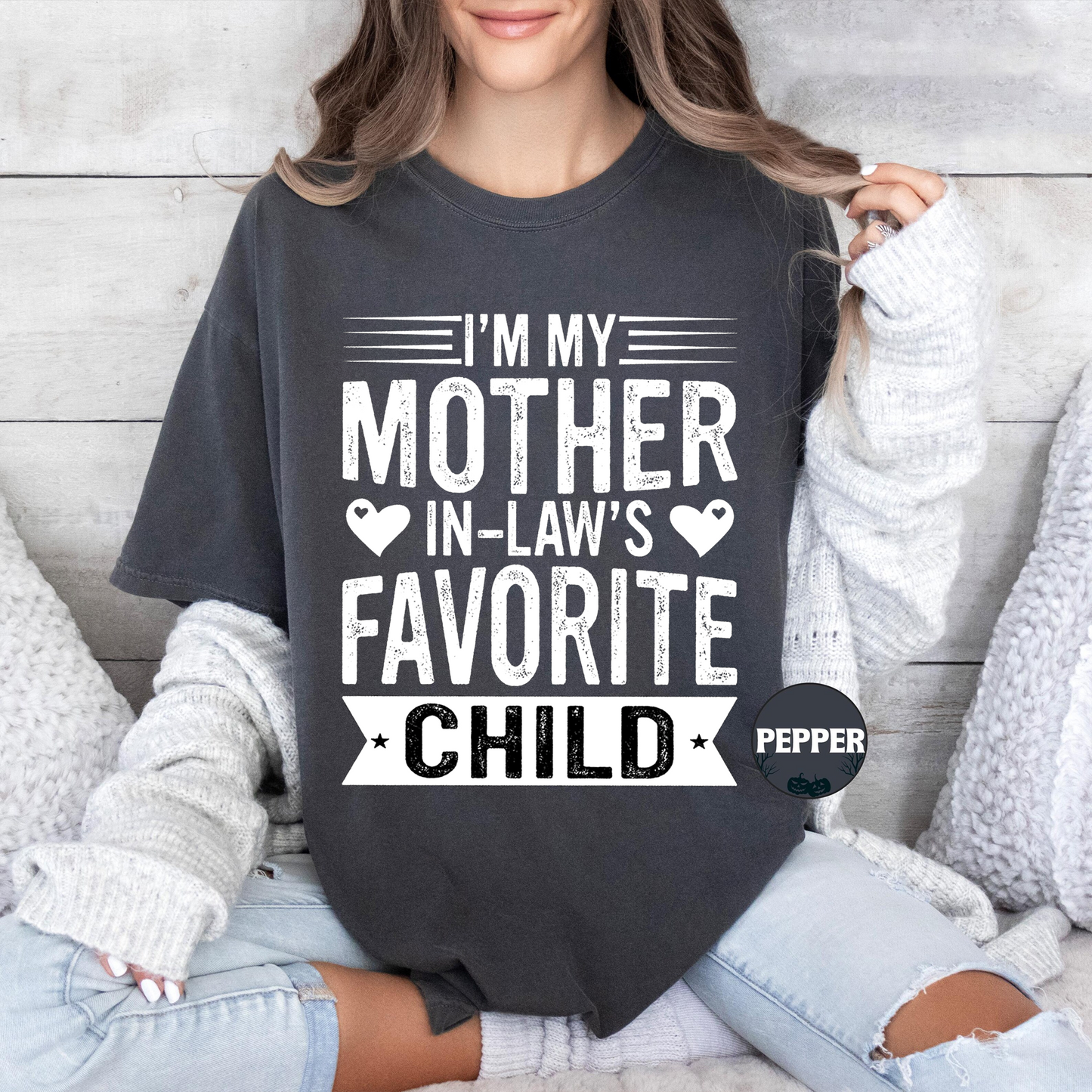 I'm My Mother In Law's Favorite Child Funny Parent Unisex T-shirt/Crewneck/Hoodie