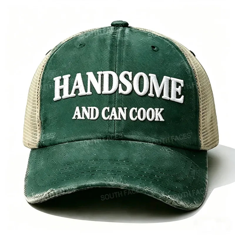 Embroidered Handsome And Can Cook  Trucker Cap